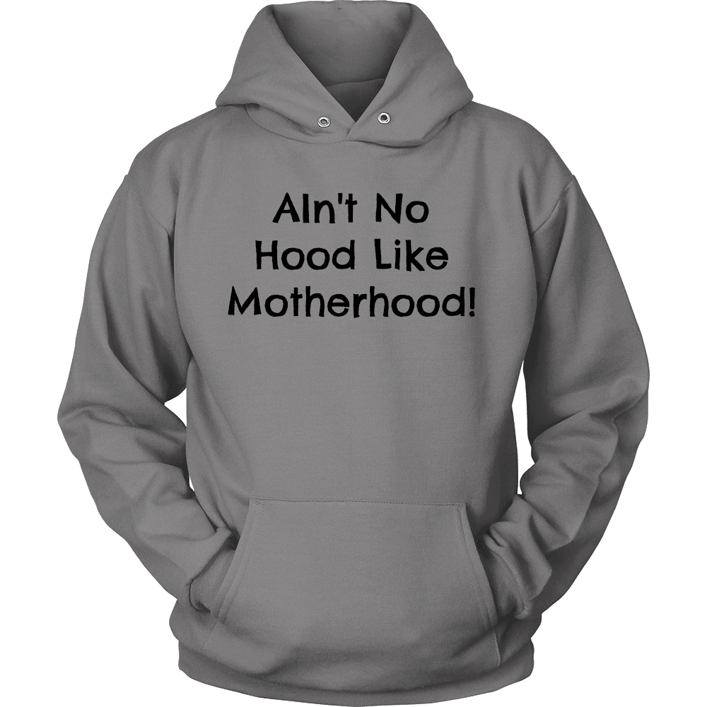 Spartan Mart - T-shirt; Ain't No Hood Like Motherhood - Sweatshirt, Hoodie, V-Neck T