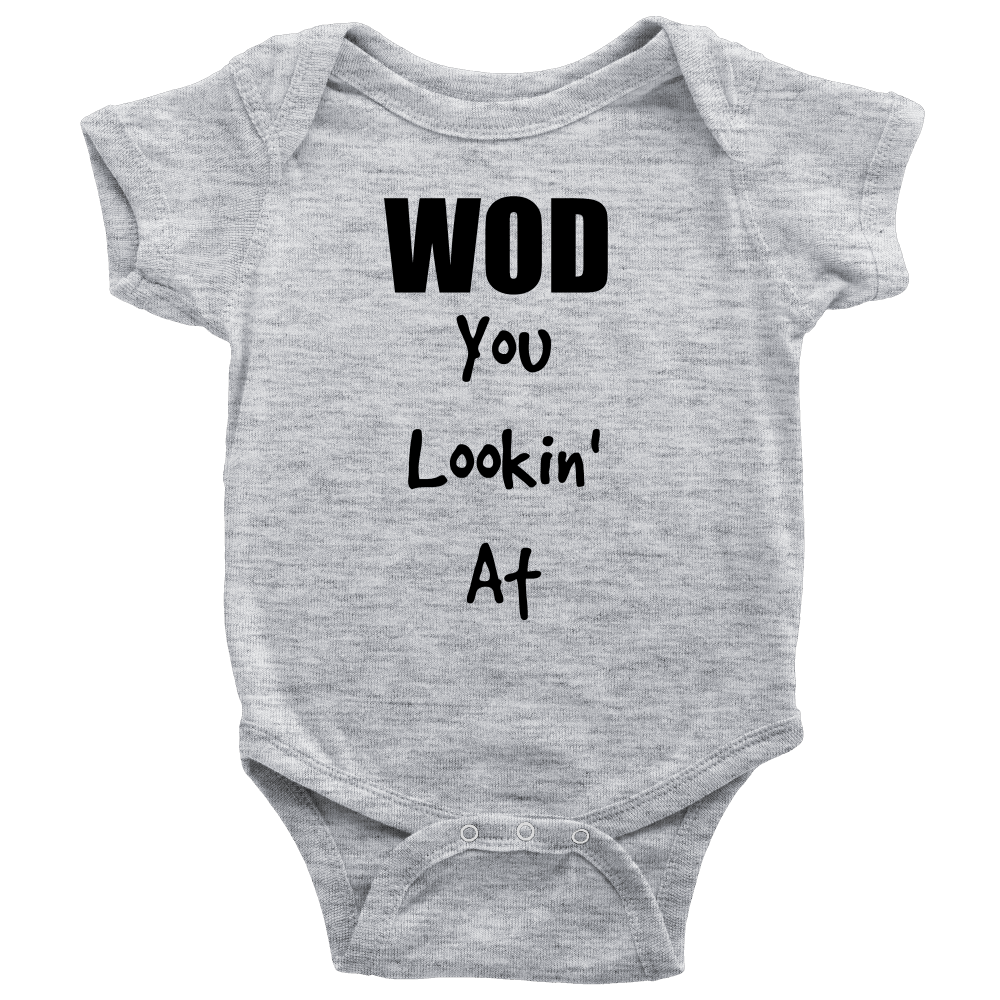 Spartan Mart - T-shirt; Baby Onesie - WOD You Lookin' At