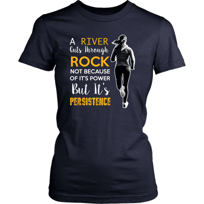 Spartan Mart - T-shirt; A River Cuts Through Rock Not Because Of It’s Power But It’s Persistence (Dark) Women's Apparel
