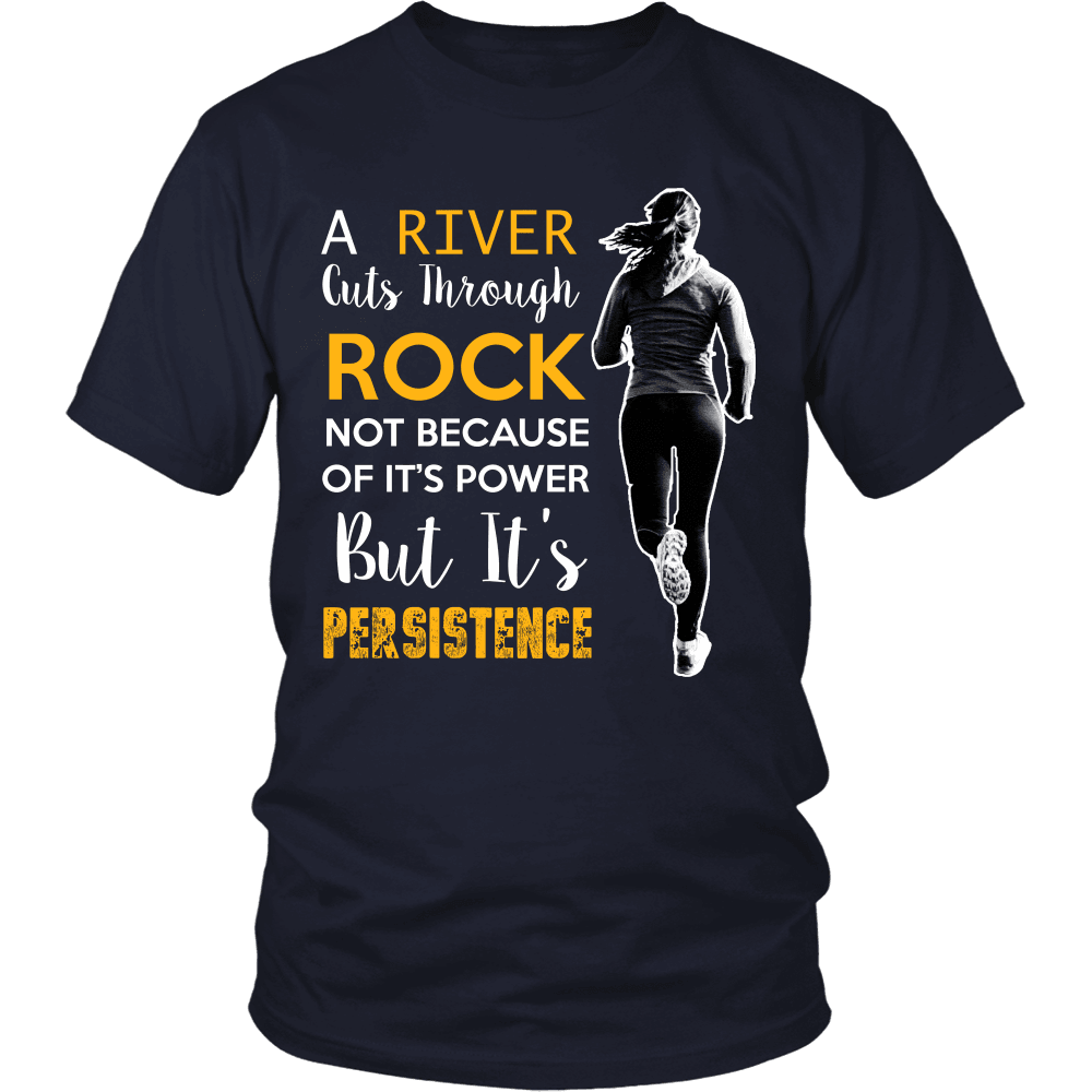 Spartan Mart - T-shirt; A River Cuts Through Rock Not Because Of It’s Power But It’s Persistence (Dark) Men's Apparel