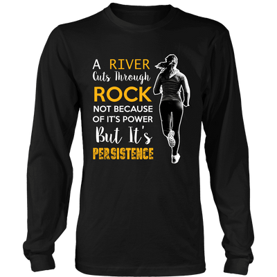 Spartan Mart - T-shirt; A River Cuts Through Rock Not Because Of It’s Power But It’s Persistence (Dark) Men's Apparel