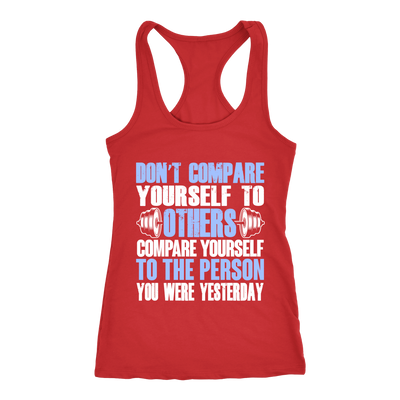 Spartan Mart - T-shirt; Don't Compare Yourself To Others Women's Apparel