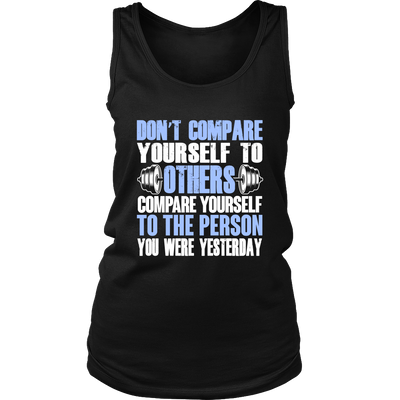 Spartan Mart - T-shirt; Don't Compare Yourself To Others Women's Apparel