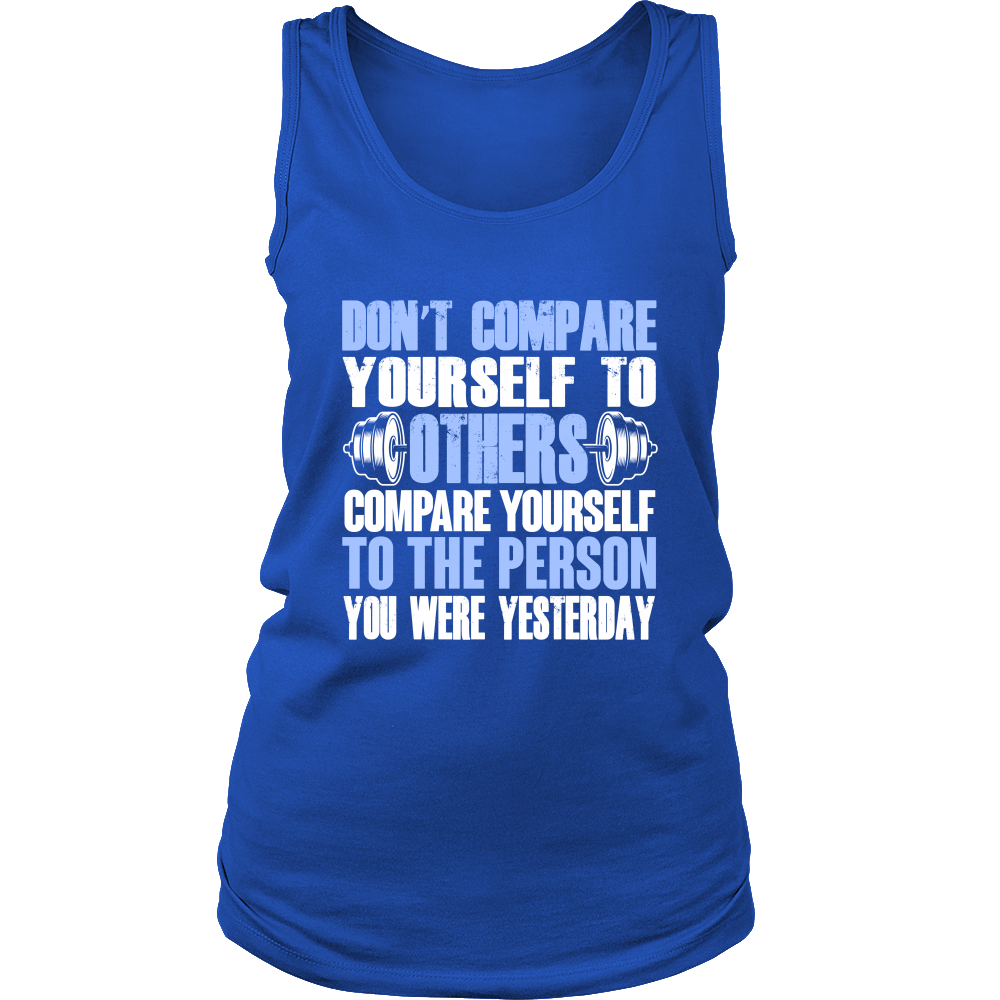 Spartan Mart - T-shirt; Don't Compare Yourself To Others Women's Apparel