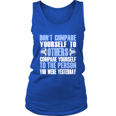 Spartan Mart - T-shirt; Don't Compare Yourself To Others Women's Apparel