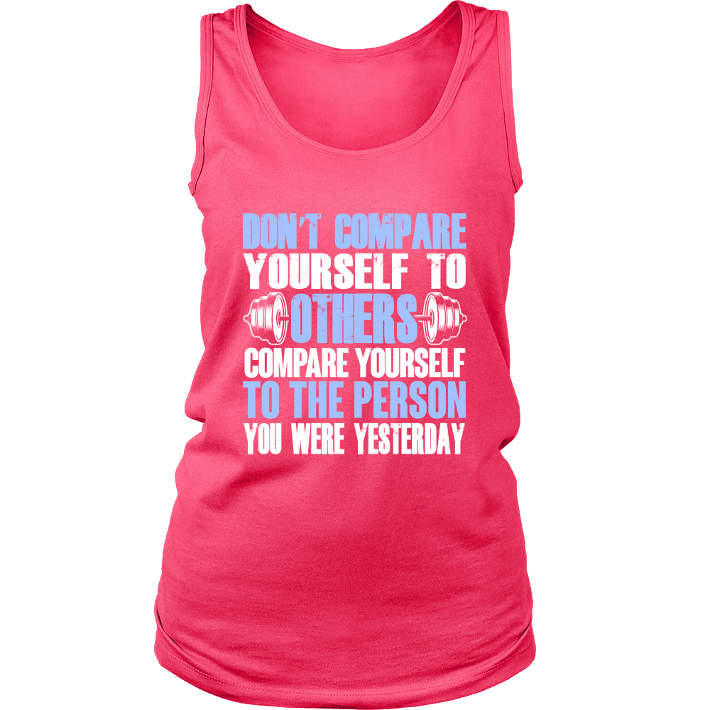 Spartan Mart - T-shirt; Don't Compare Yourself To Others Women's Apparel