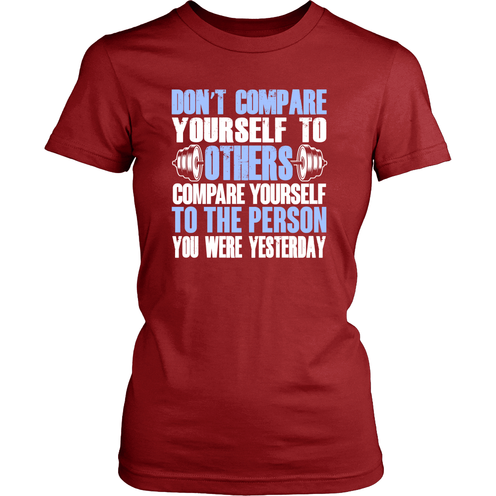 Spartan Mart - T-shirt; Don't Compare Yourself To Others Women's Apparel