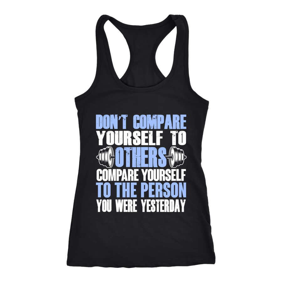 Spartan Mart - T-shirt; Don't Compare Yourself To Others Women's Apparel