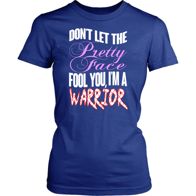 Spartan Mart - T-shirt; Don't Let The Pretty Face Fool You, I'm A Warrior Women's Apparel