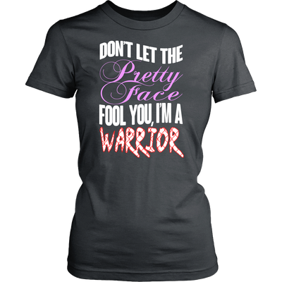 Spartan Mart - T-shirt; Don't Let The Pretty Face Fool You, I'm A Warrior Women's Apparel