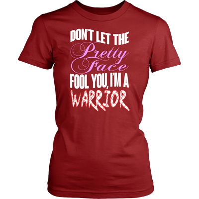 Spartan Mart - T-shirt; Don't Let The Pretty Face Fool You, I'm A Warrior Women's Apparel