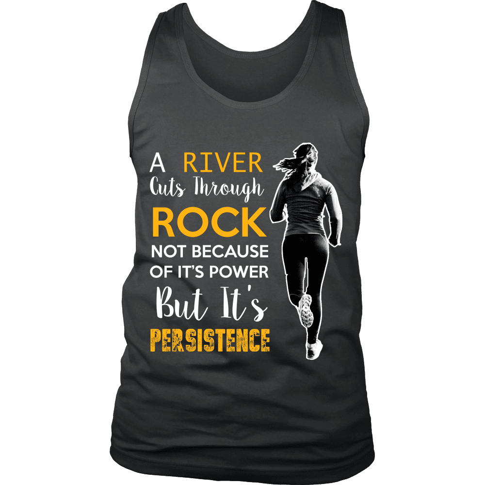 Spartan Mart - T-shirt; A River Cuts Through Rock Not Because Of It’s Power But It’s Persistence (Dark) Men's Apparel