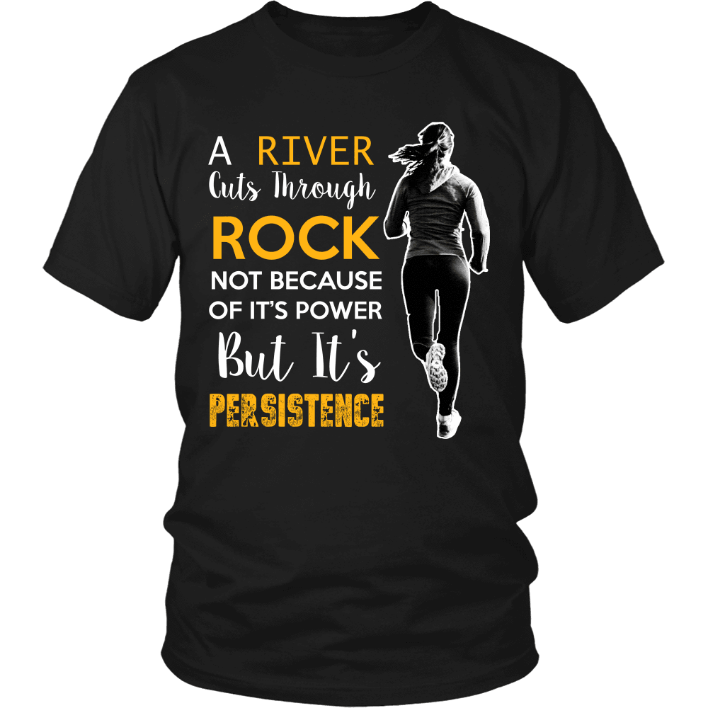 Spartan Mart - T-shirt; A River Cuts Through Rock Not Because Of It’s Power But It’s Persistence (Dark) Men's Apparel