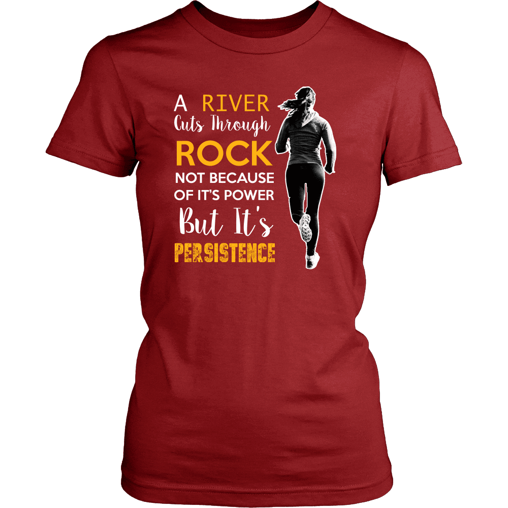 Spartan Mart - T-shirt; A River Cuts Through Rock Not Because Of It’s Power But It’s Persistence (Dark) Women's Apparel