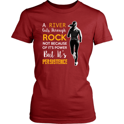 Spartan Mart - T-shirt; A River Cuts Through Rock Not Because Of It’s Power But It’s Persistence (Dark) Women's Apparel