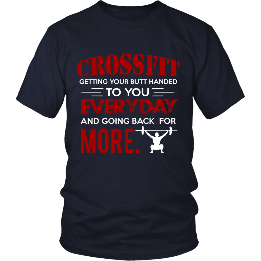 Spartan Mart - T-shirt; Crossfit: Getting Your Butt Handed To You Everyday And Going Back For More Men's Apparel