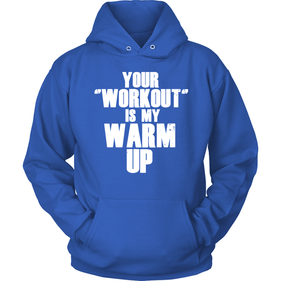Spartan Mart - T-shirt; "Your Workout is My Warm Up" - Training Gear
