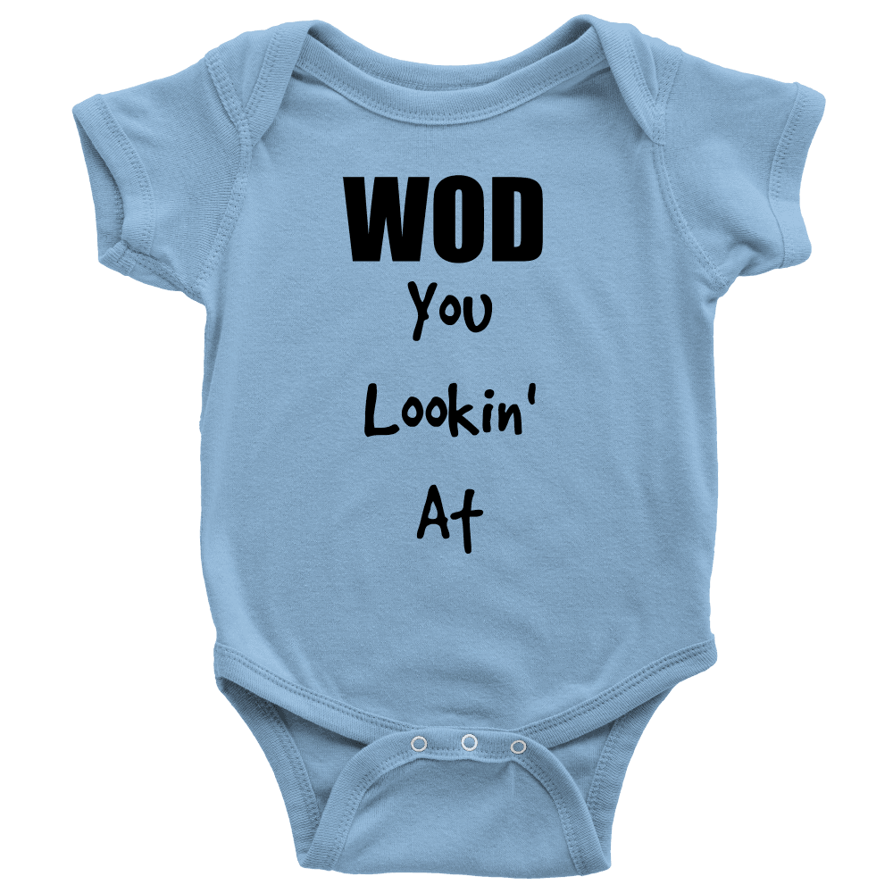 Spartan Mart - T-shirt; Baby Onesie - WOD You Lookin' At