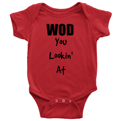 Spartan Mart - T-shirt; Baby Onesie - WOD You Lookin' At