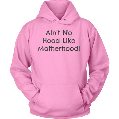 Spartan Mart - T-shirt; AIN'T NO HOOD LIKE MOTHERHOOD - SWEATSHIRT, HOODIE, V-NECK T