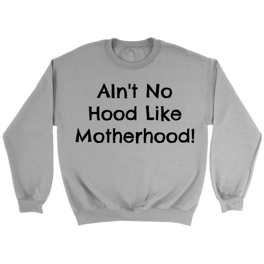 Spartan Mart - T-shirt; Ain't No Hood Like Motherhood - Sweatshirt, Hoodie, V-Neck T