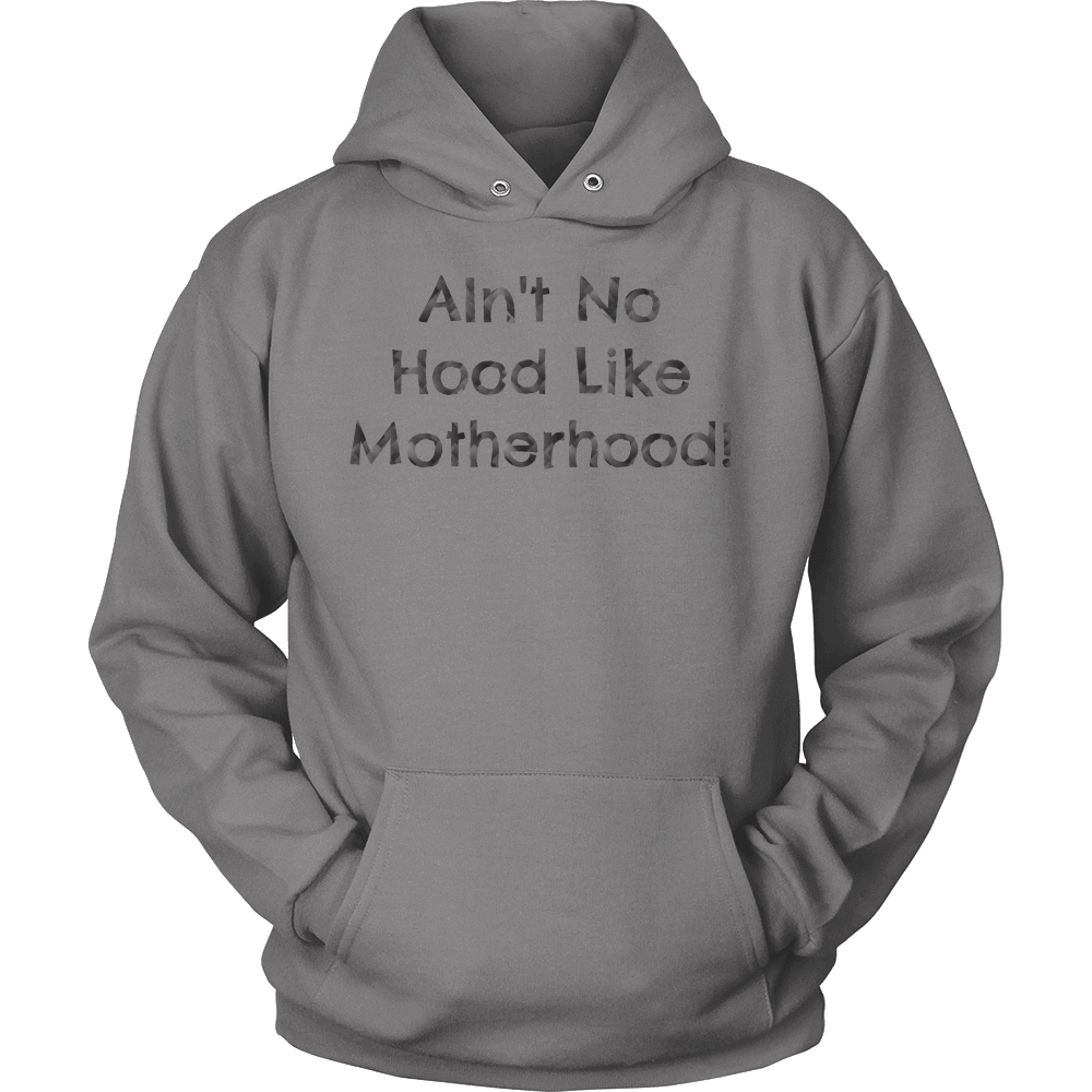Spartan Mart - T-shirt; AIN'T NO HOOD LIKE MOTHERHOOD - SWEATSHIRT, HOODIE, V-NECK T