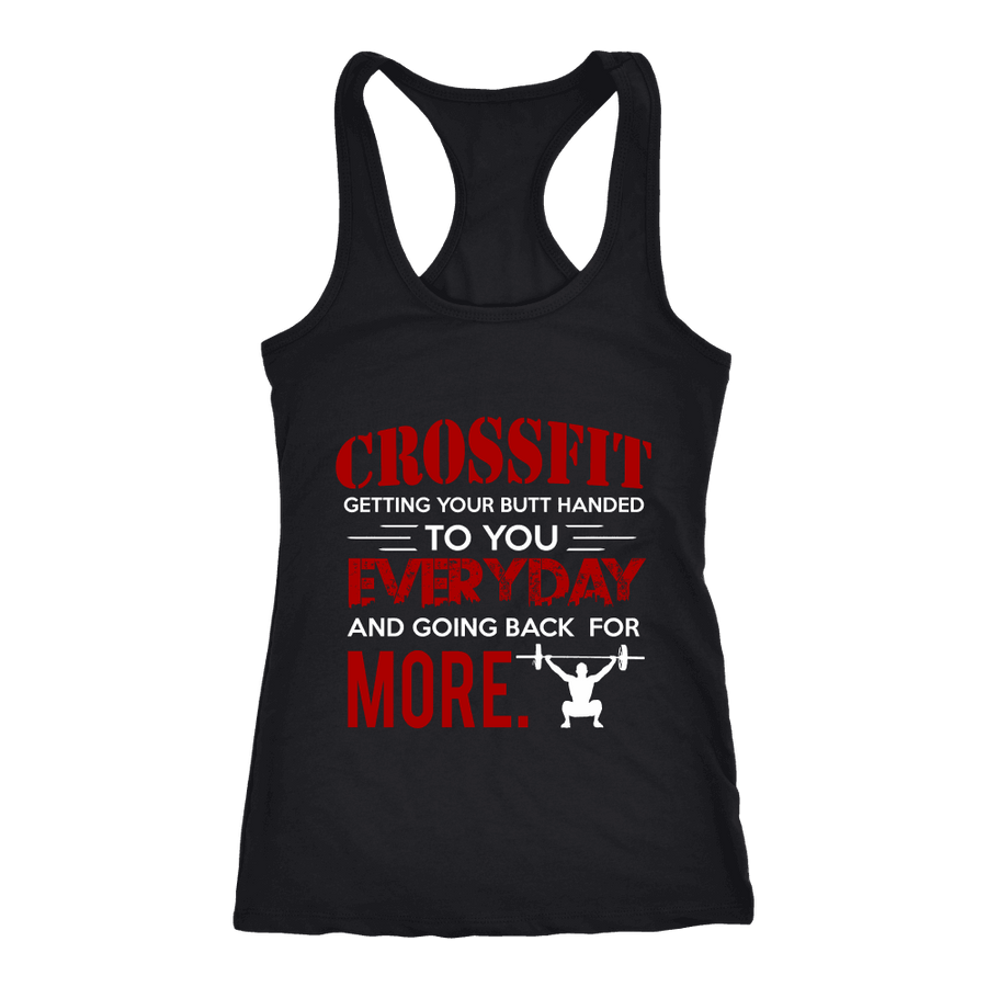 Spartan Mart - T-shirt; Crossfit: Getting Your Butt Handed To You Everyday And Going Back For More Women's Apparel